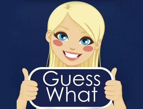 guess what是什么意思