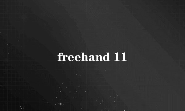 freehand 11