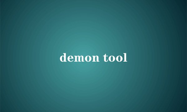 demon tool