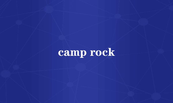 camp rock