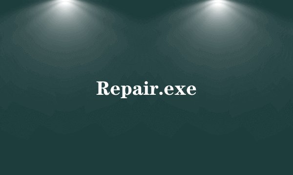 Repair.exe