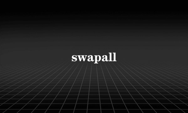 swapall