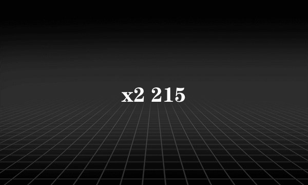 x2 215