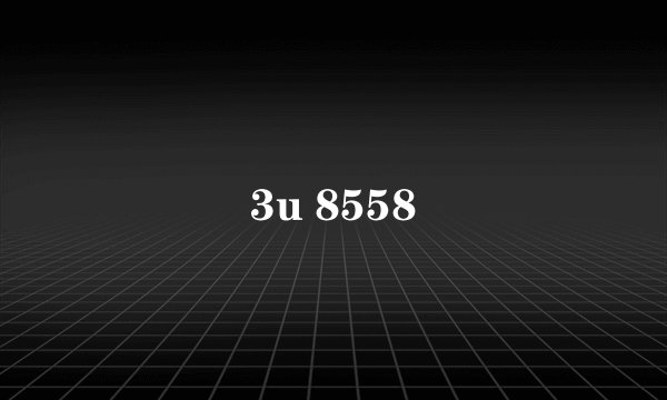 3u 8558