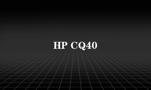 HP CQ40