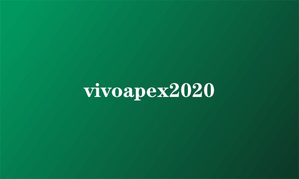 vivoapex2020