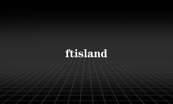 ftisland